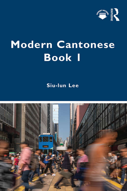 Book cover of Modern Cantonese Book 1: A textbook for global learners