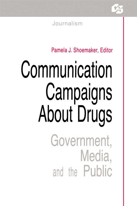 Book cover of Communication Campaigns About Drugs: Government, Media, and the Public (Routledge Communication Series)