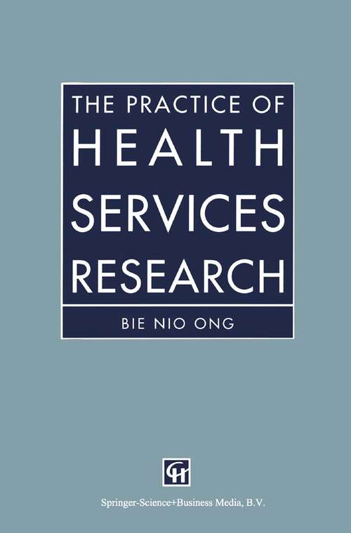 Book cover of The Practice of Health Services Research (1993)