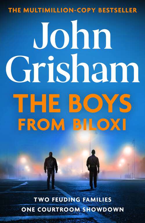 Book cover of The Boys from Biloxi: Two families. One courtroom showdown - the new legal thriller from the global phenomenon