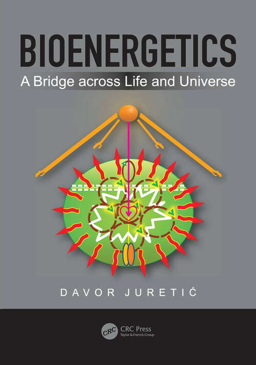 Book cover of Bioenergetics: A Bridge across Life and Universe