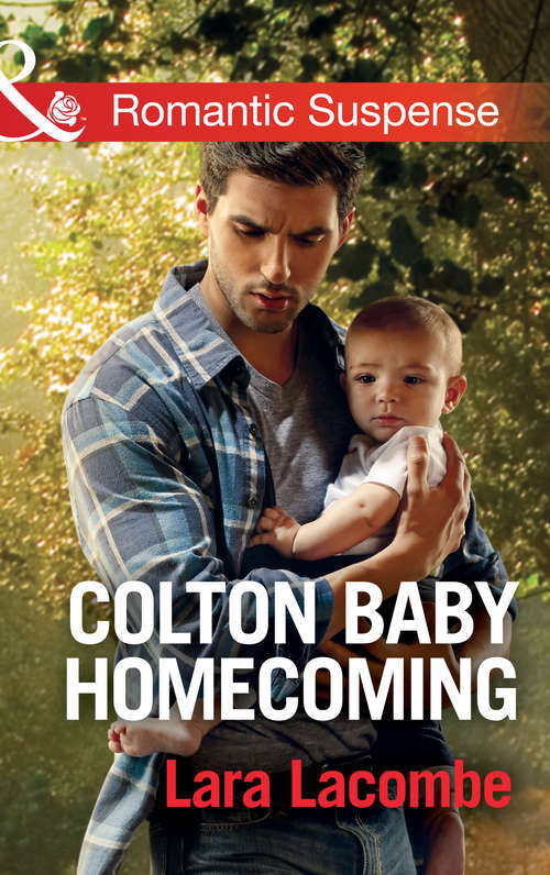 Book cover of Colton Baby Homecoming: Cowboy At Arms Colton Baby Homecoming Her Secret Spy Wedding Takedown (ePub edition) (The Coltons of Texas #3)
