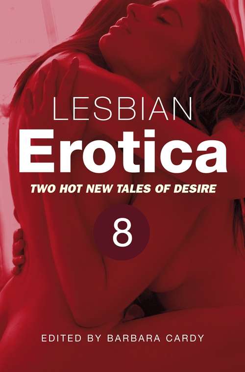 Book cover of Lesbian Erotica, Volume 8: Two great new stories (Lesbian Erotica #8)