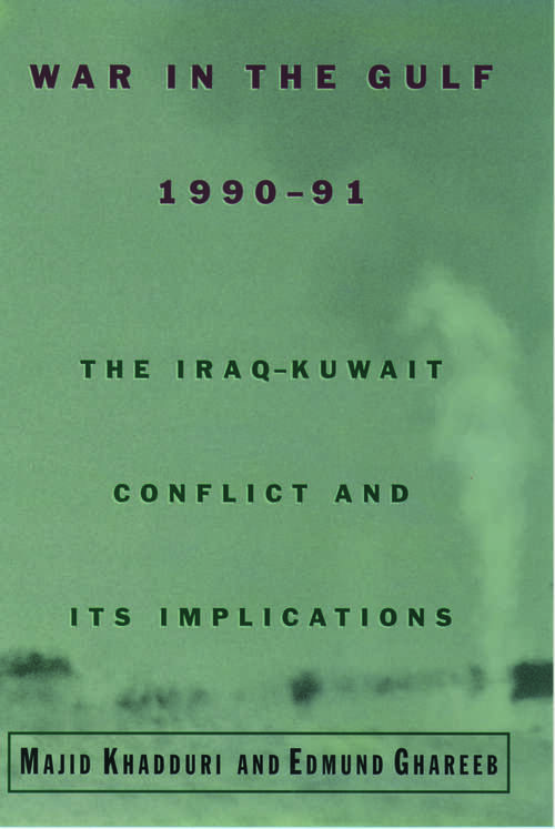 Book cover of War in the Gulf, 1990-91: The Iraq-Kuwait Conflict and Its Implications