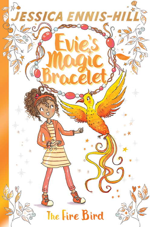 Book cover of The Fire Bird: Book 6 (Evie's Magic Bracelet)