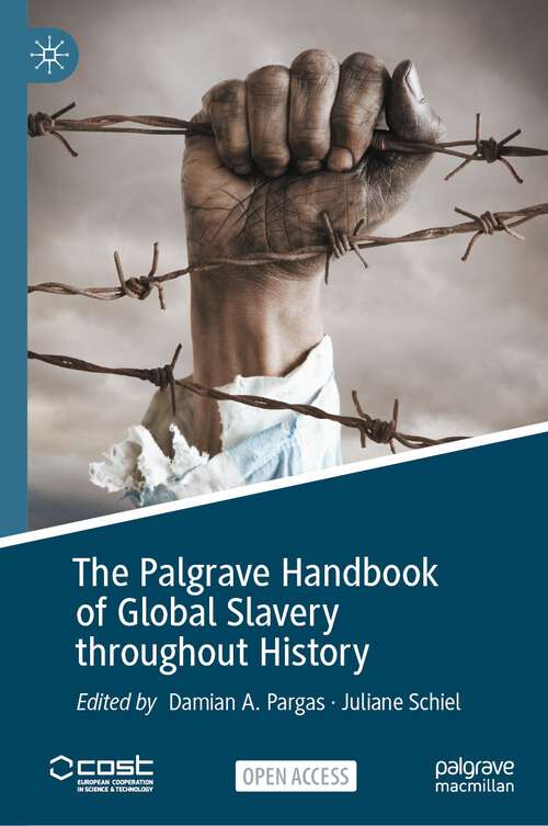 Book cover of The Palgrave Handbook of Global Slavery throughout History (1st ed. 2023)