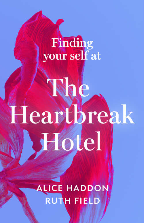 Book cover of Finding Your Self at the Heartbreak Hotel (ePub edition)