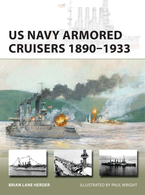 Book cover of US Navy Armored Cruisers 1890–1933 (New Vanguard)