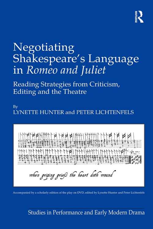 Book cover of Negotiating Shakespeare's Language in Romeo and Juliet: Reading Strategies from Criticism, Editing and the Theatre (Studies in Performance and Early Modern Drama)