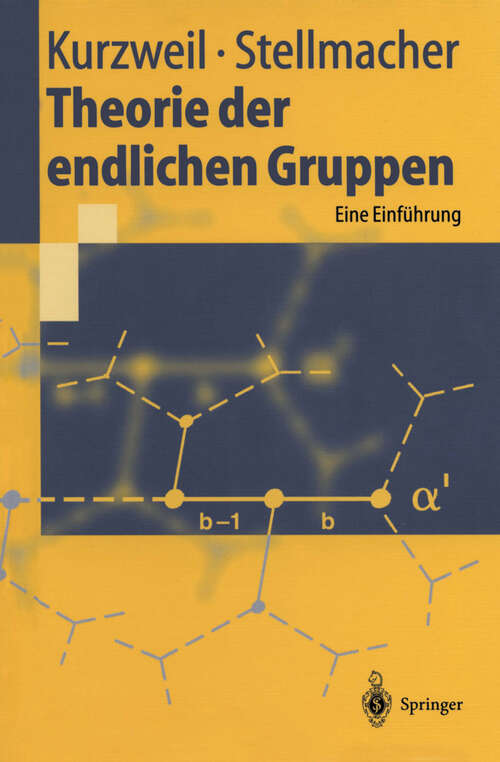 Book cover of Theorie der endlichen Gruppen: Eine Einführung (1998) (Springer-Lehrbuch)