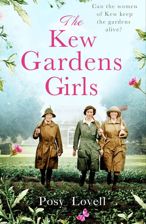 Book cover of The Kew Gardens Girls: A wartime saga in official partnership with the Royal Botanic Gardens, Kew