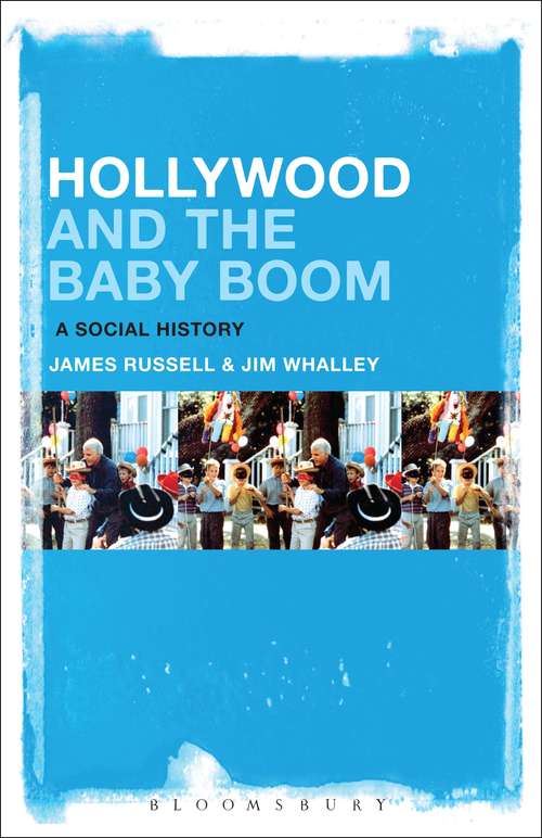 Book cover of Hollywood and the Baby Boom: A Social History