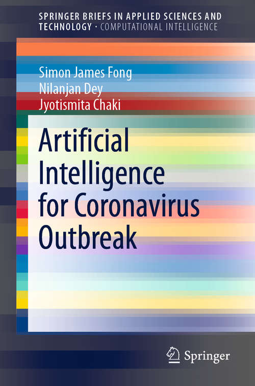 Book cover of Artificial Intelligence for Coronavirus Outbreak (1st ed. 2021) (SpringerBriefs in Applied Sciences and Technology)