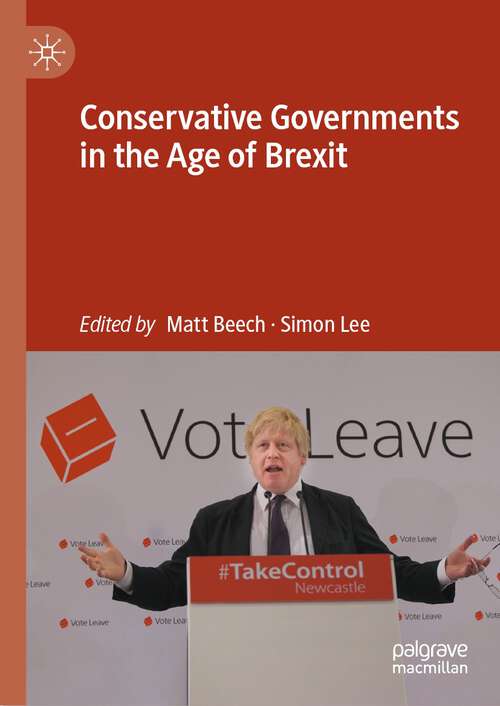 Book cover of Conservative Governments in the Age of Brexit (1st ed. 2023)