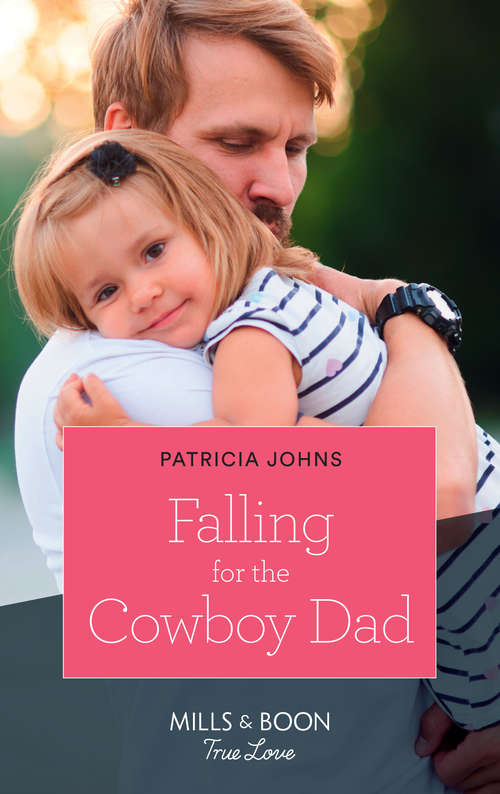 Book cover of Falling For The Cowboy Dad: Falling For The Cowboy Dad A Promise Remembered In The Doctor's Arms (ePub edition) (Home to Eagle's Rest #2)