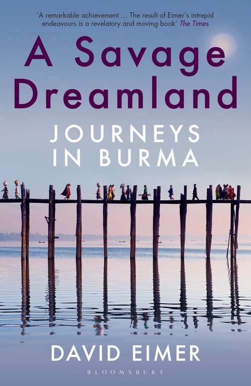 Book cover of A Savage Dreamland: Journeys in Burma