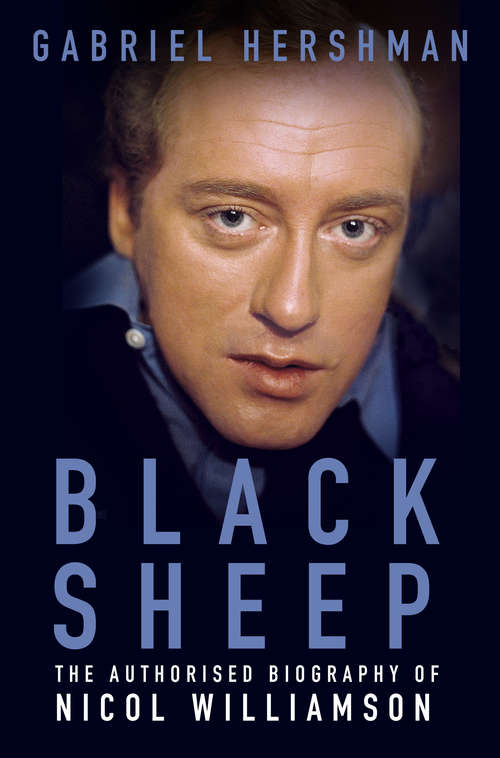 Book cover of Black Sheep: The Authorised Biography of Nicol Williamson