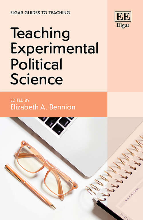 Book cover of Teaching Experimental Political Science (Elgar Guides to Teaching)