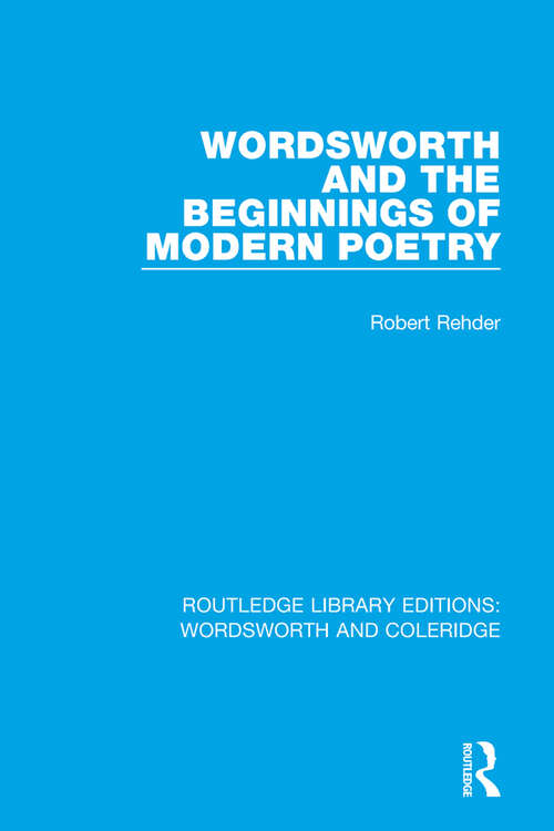 Book cover of Wordsworth and Beginnings of Modern Poetry (RLE: Wordsworth and Coleridge)
