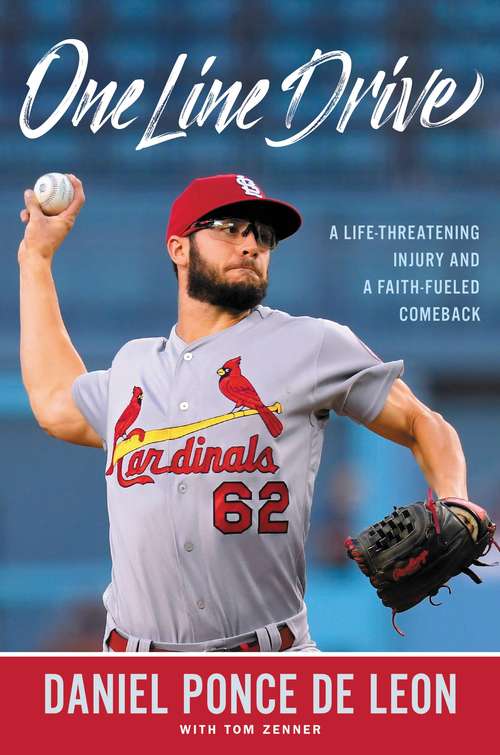 Book cover of One Line Drive: A Life-Threatening Injury and a Faith-Fueled Comeback