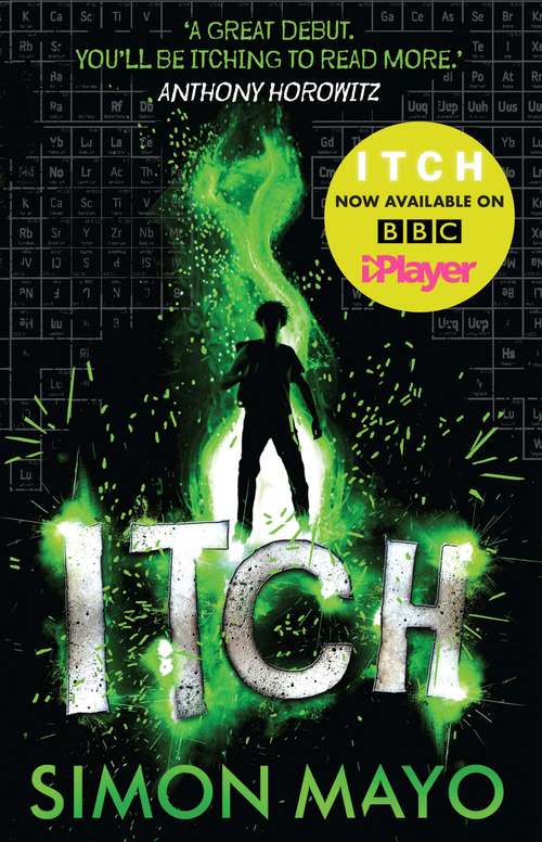Book cover of Itch: The Explosive Adventures Of An Element Hunter (ITCH #1)