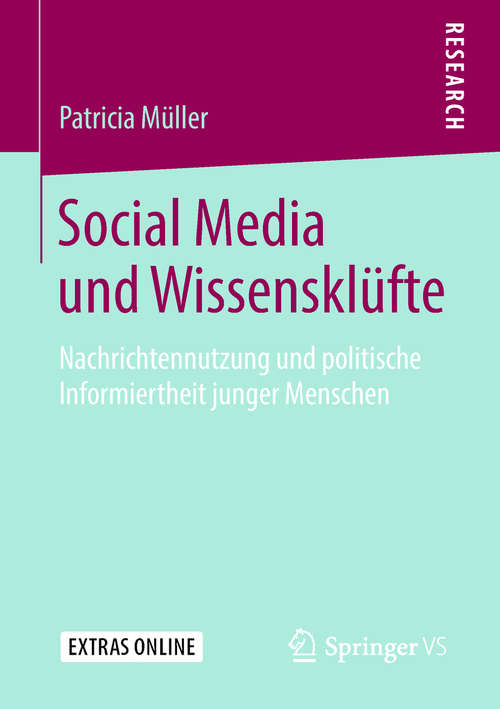 Book cover of Social Media und Wissensklüfte: Nachrichtennutzung und politische Informiertheit junger Menschen
