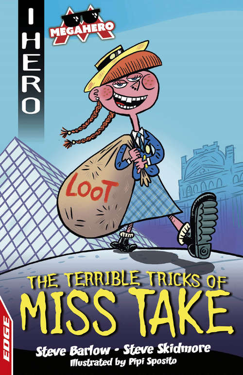 Book cover of The Terrible Tricks of Miss Take (EDGE: I HERO: Megahero #4)