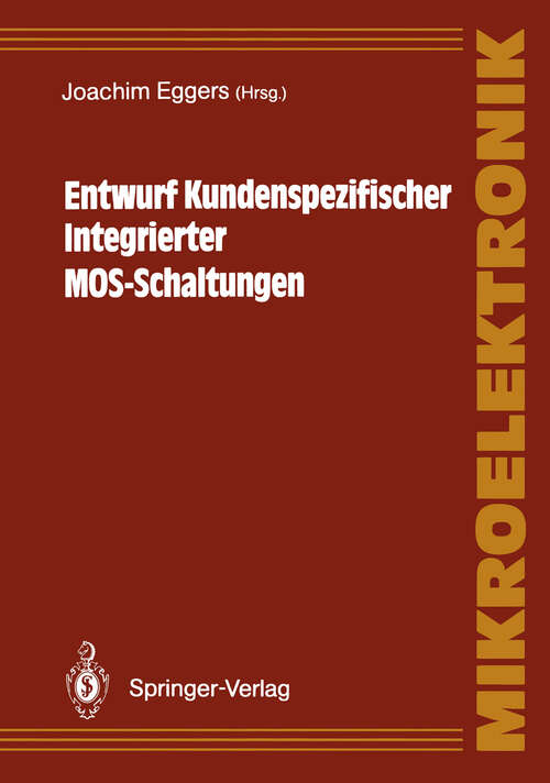 Book cover of Entwurf Kundenspezifischer Integrierter MOS-Schaltungen (1990) (Mikroelektronik)