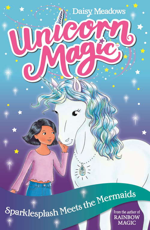 Book cover of Sparklesplash Meets the Mermaids: Series 1 Book 4 (Unicorn Magic #4)