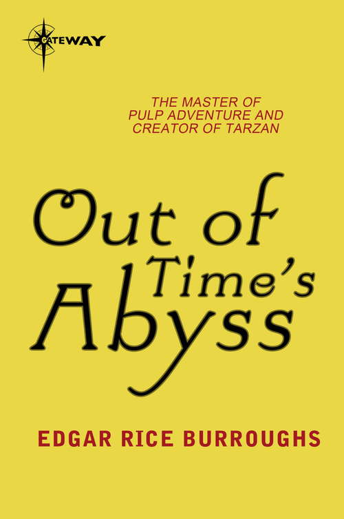 Book cover of Out of Time's Abyss: Land That Time Forgot Book 3 (The Land That Time Forgot #3)