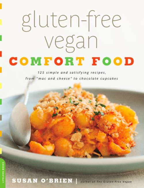 Book cover of Gluten-Free Vegan Comfort Food: 125 Simple and Satisfying Recipes, from ""Mac and Cheese"" to Chocolate Cupcakes