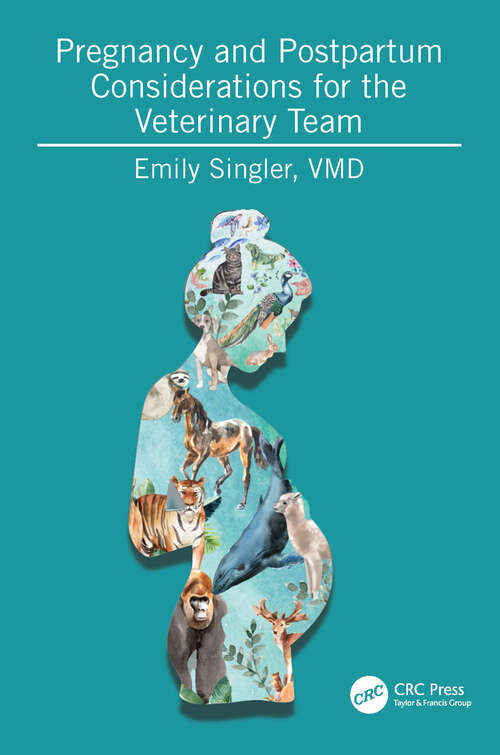 Book cover of Pregnancy and Postpartum Considerations for the Veterinary Team