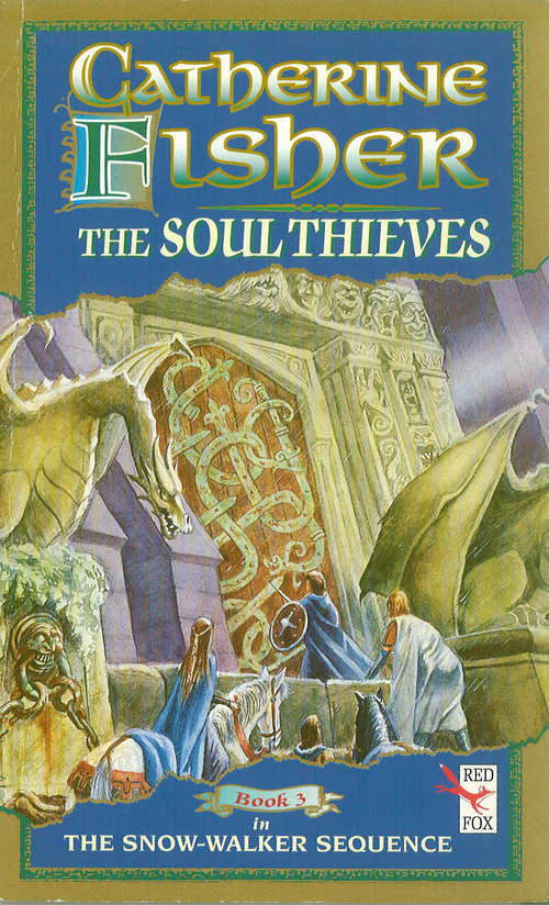Book cover of The Soul Thieves: The Snow-walker's Son; The Empty Hand; The Soul Thieves (Red Fox Older Fiction Ser.: Bk. 3)