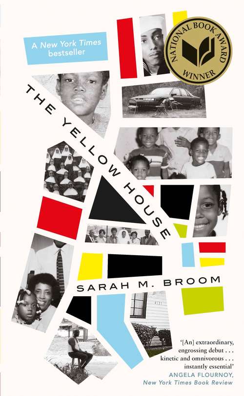Book cover of The Yellow House: WINNER OF THE NATIONAL BOOK AWARD FOR NONFICTION (National Book Award Winner Ser.)