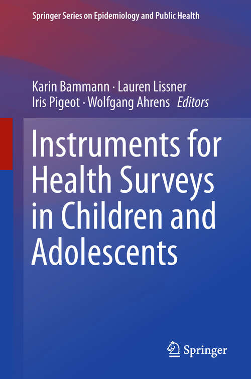 Book cover of Instruments for Health Surveys in Children and Adolescents (Springer Series on Epidemiology and Public Health)