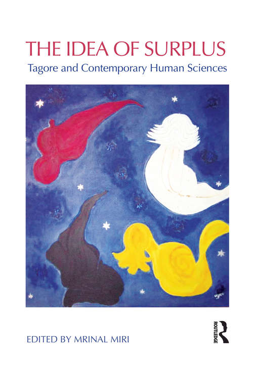 Book cover of The Idea of Surplus: Tagore and Contemporary Human Sciences