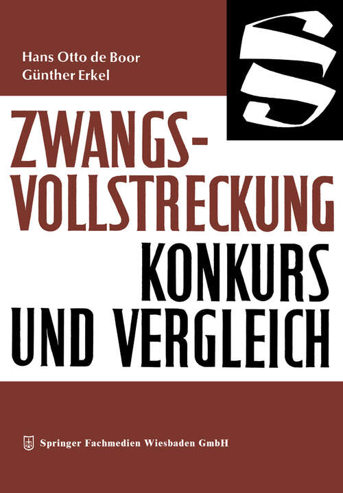 Book cover of Zwangsvollstreckung Konkurs und Vergleich (2. Aufl. 1962) (Die Wirtschaftswissenschaften: No. 13 = Lfg. 41)