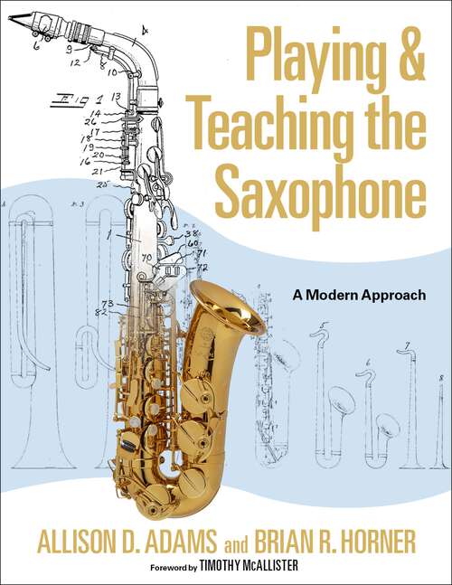 Book cover of Playing & Teaching the Saxophone: A Modern Approach