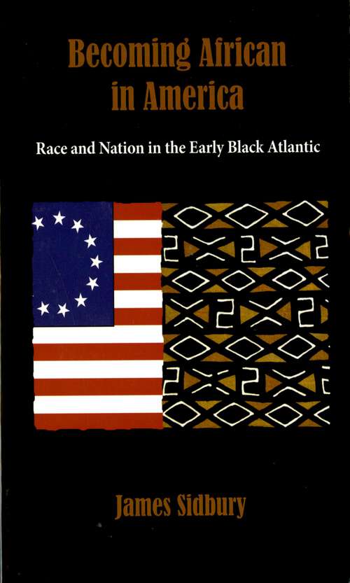Book cover of Becoming African in America: Race and Nation in the Early Black Atlantic