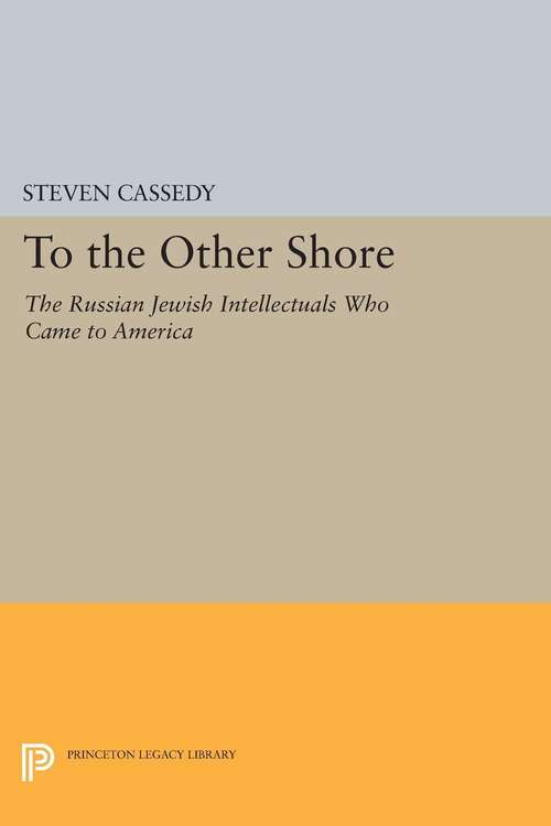 Book cover of To the Other Shore: The Russian Jewish Intellectuals Who Came to America