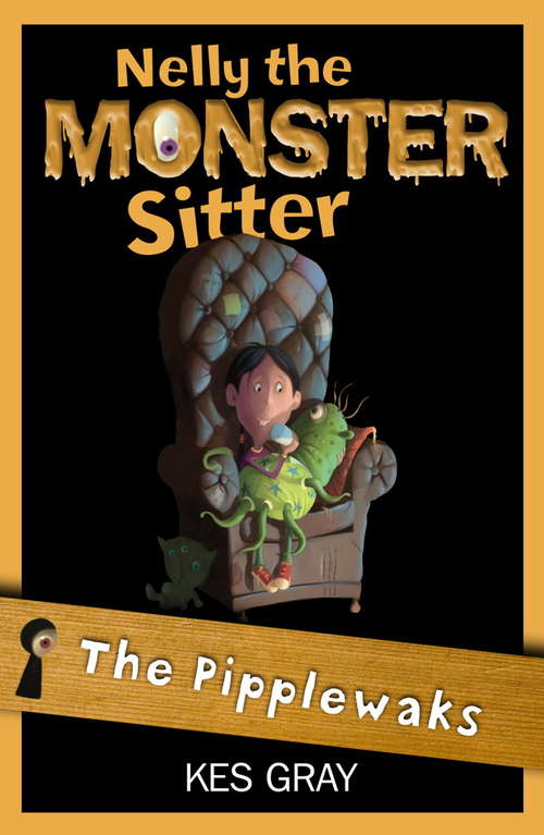 Book cover of The Pipplewaks: Book 5 (Nelly the Monster Sitter #5)