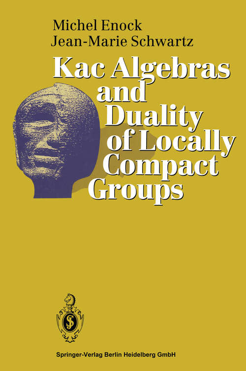 Book cover of Kac Algebras and Duality of Locally Compact Groups (1992)