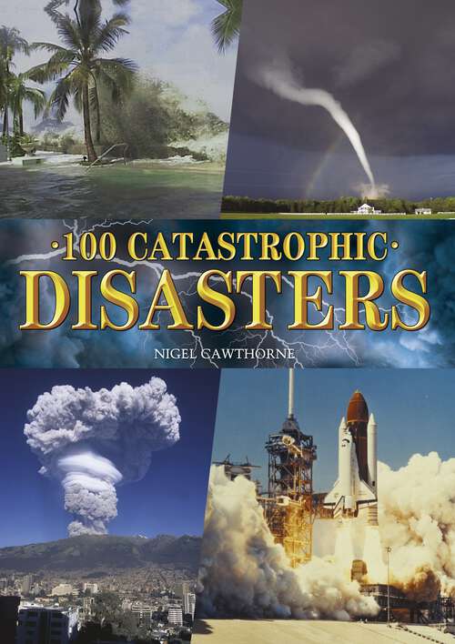 Book cover of 100 Catastrophic Disasters