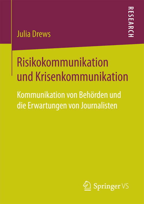 Book cover of Risikokommunikation und Krisenkommunikation: Kommunikation von Behörden und die Erwartungen von Journalisten