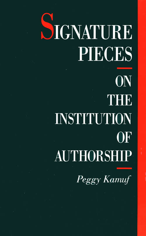 Book cover of Signature Pieces: On the Institution of Authorship