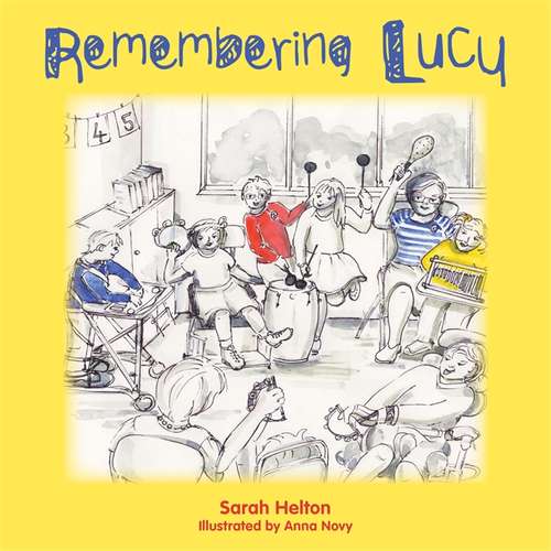 Book cover of Remembering Lucy: A Story about Loss and Grief in a School (PDF)