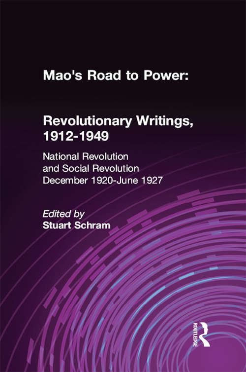 Book cover of Mao's Road to Power: Revolutionary Writings, 1912-49 (Mao's Road to Power)