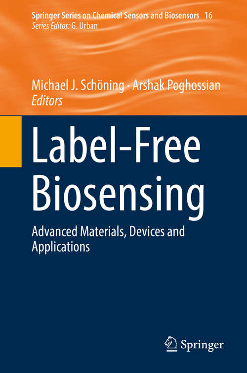 Book cover of Label-Free Biosensing: Advanced Materials, Devices and Applications (Springer Series on Chemical Sensors and Biosensors #16)