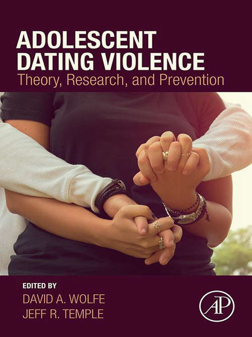 Book cover of Adolescent Dating Violence: Theory, Research, and Prevention