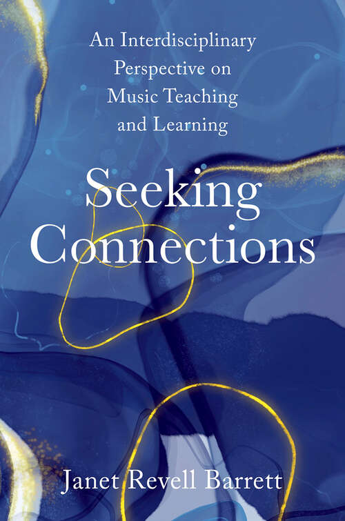 Book cover of Seeking Connections: An Interdisciplinary Perspective on Music Teaching and Learning